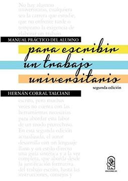 Manual practico del alumno para escribir un trabajo universitario | HernanCorral Telciani
