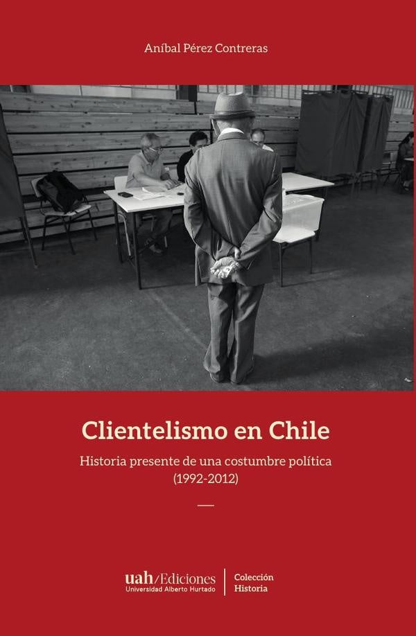 Clientelismo en Chile | AnibalPerez Contreras