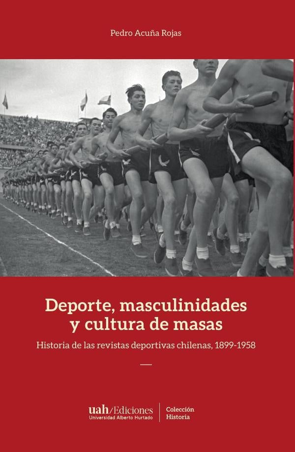 Deportes, masculinidades y cultura de masas | PedroAcu?a Rojas