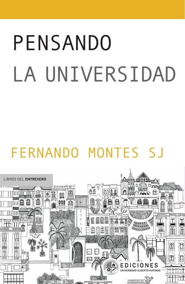 Pensando la universidad | FernandoMontes S.J.