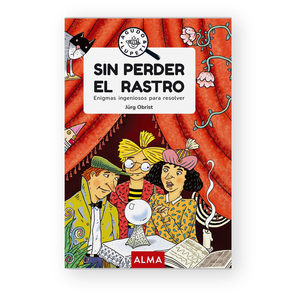 Sin perder el rastro. Enigmas ingeniosos para resolver | Jürg Obrist
