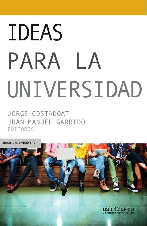 Ideas para la universidad | Jorge Costadoat
