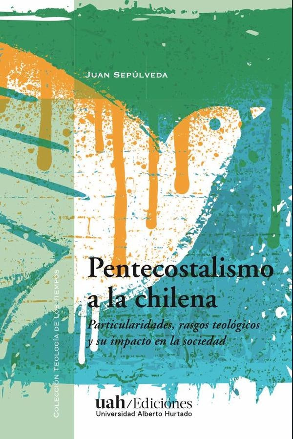 Pentecostalismo a la chilena | Juan Sepulveda