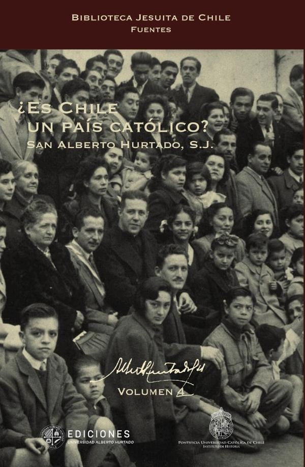 ?Es Chile un pais catolico? | Alberto Hurtado