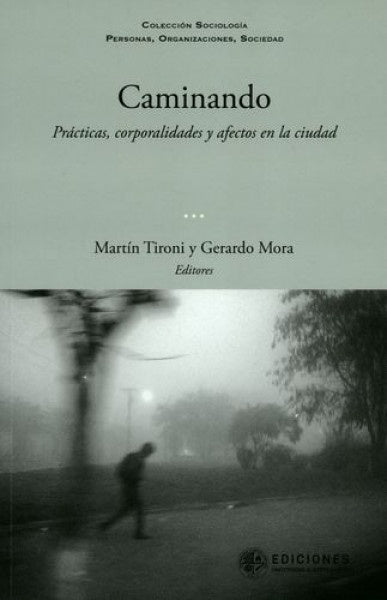 Caminando | Martin Tironi