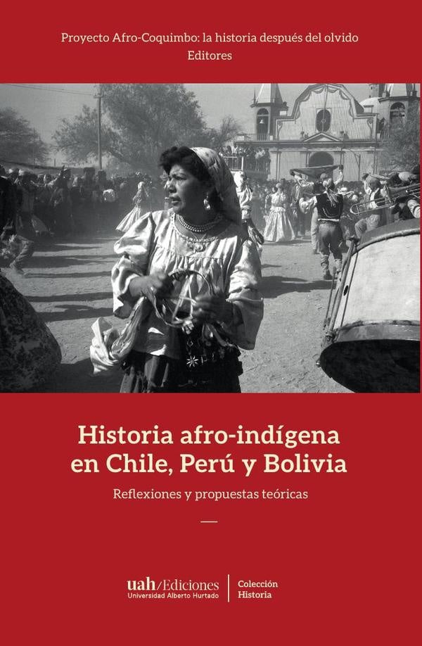 Historia afro-indigena en Chile, Peru y Bolivia | AndreaSanzana Saez