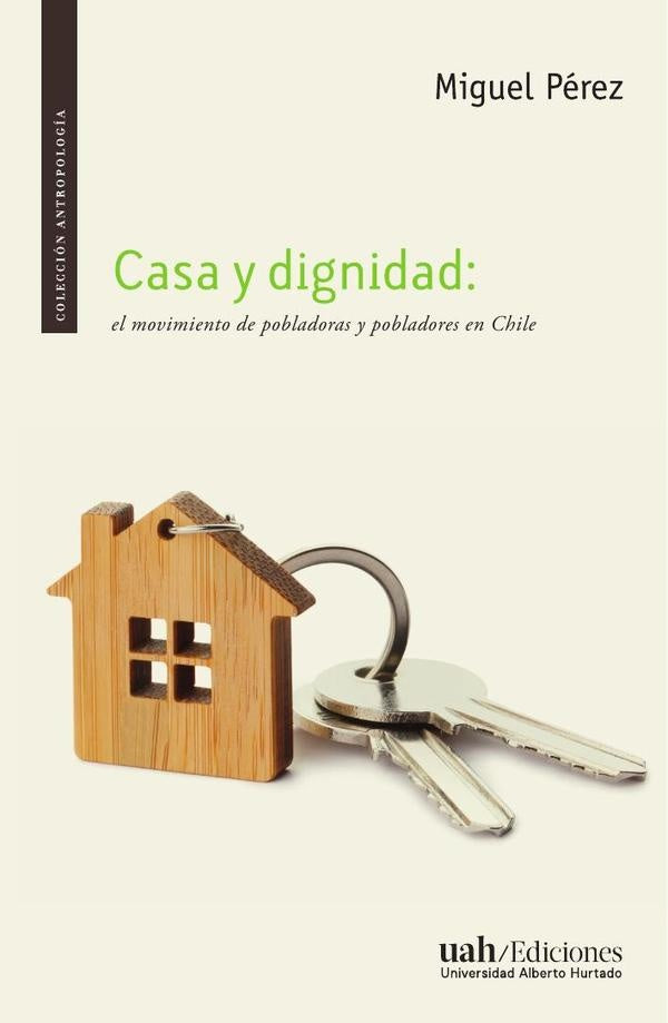 Casa y dignidad | Miguel Perez