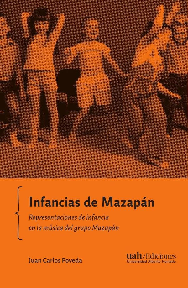 Infancias de Mazapan | JuanCarlos Poveda