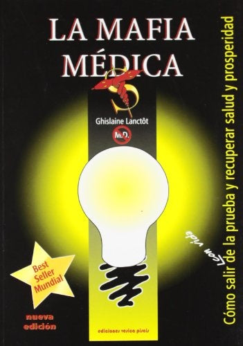 La mafia medica | Guylaine Lanct?t