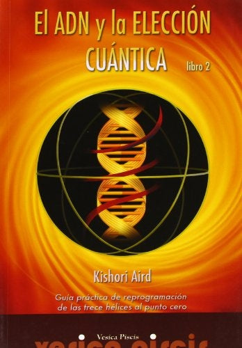 El ADN y la eleccion cuantica | Kishori Aird