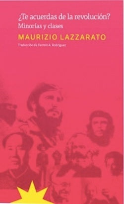 ¿Te acuerdas de la revolución? | MAURIZIO LAZZARATO