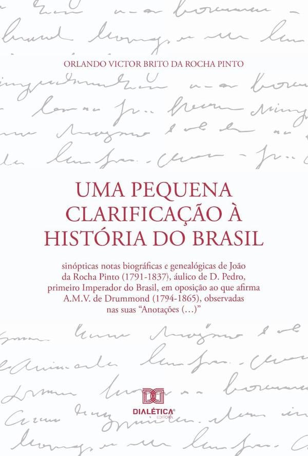 Uma Pequena Clarifica??o ? Historia do Brasil | OrlandoVictorBritodaRocha Pinto