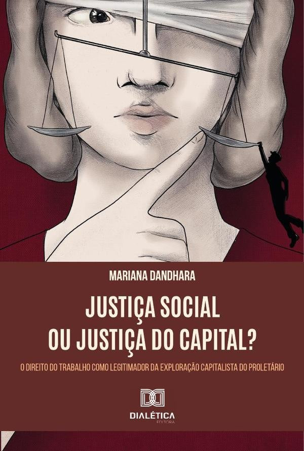 Justi?a Social ou Justi?a do Capital? | Mariana Dandhara