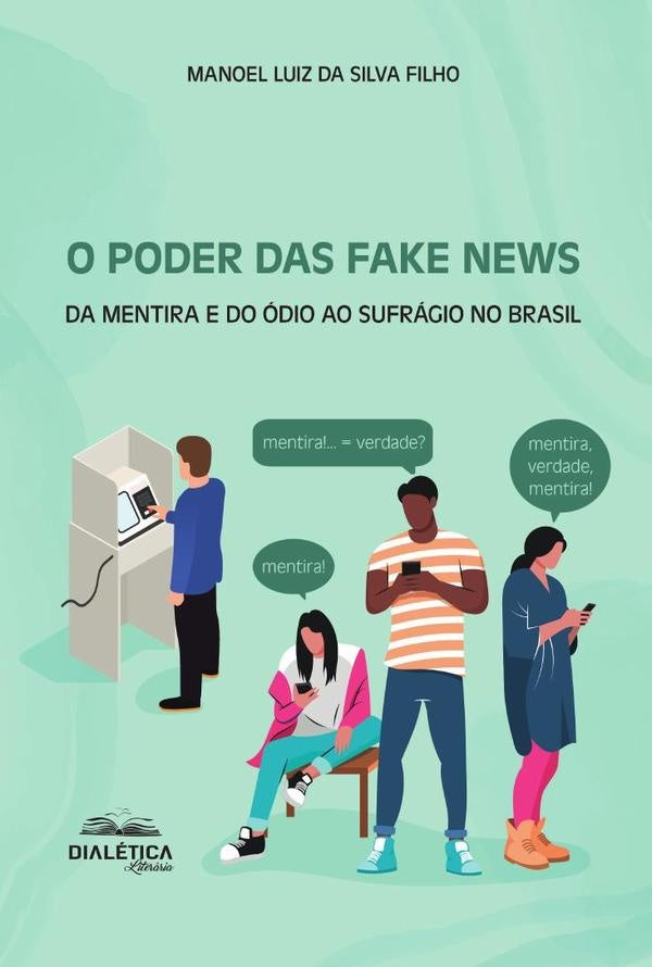 O Poder das Fake News | ManoelLuizSilva Filho