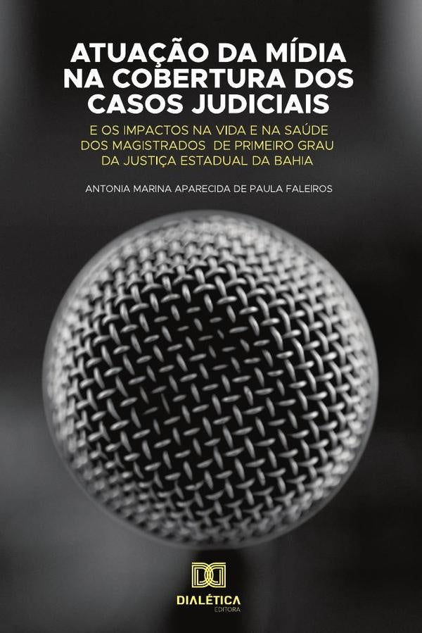Atua??o da midia na cobertura dos casos judiciais e os impactos na
vida e na saude dos magistrados d | AntoniaMarinaAparecidadePaula Fale