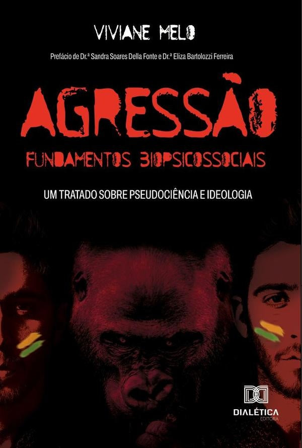 Agress?o: fundamentos biopsicossociais | VivianeCarladeMeloRibeiro Pinto