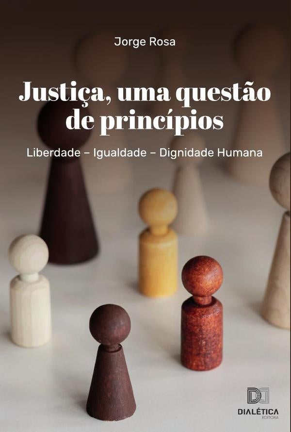 Justi?a, uma quest?o de principios | Jorge Rosa