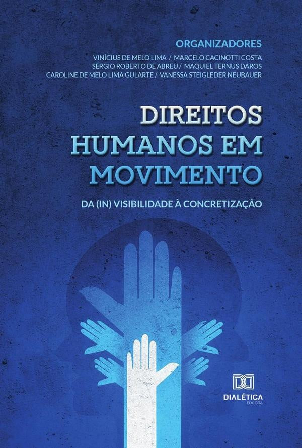 Direitos humanos em movimento | MarceloCacinottdeMelo Lima