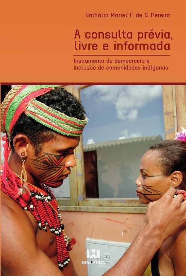 A consulta previa, livre e informada | NathaliaMarielF.deS. Pereira.