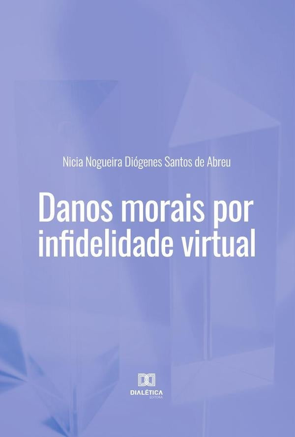 Danos morais por infidelidade virtual | NiciaNogueiraDiogenesSantosde Ab