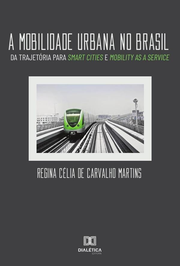 A mobilidade urbana no Brasil | ReginaCeliadeCarvalho Martins