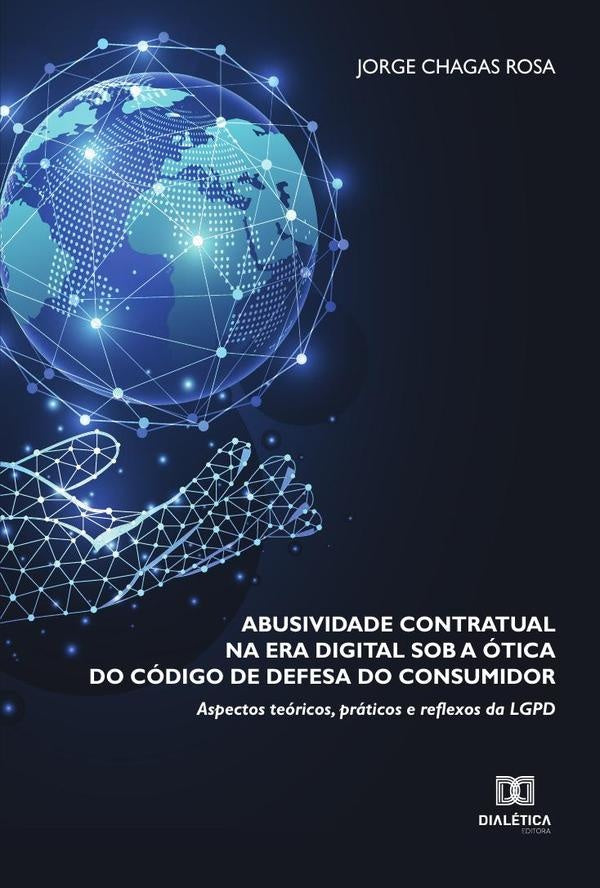 Abusividade contratual na era digital sob a otica do Codigo de Defesa do Consumidor | JorgeChagas Rosa