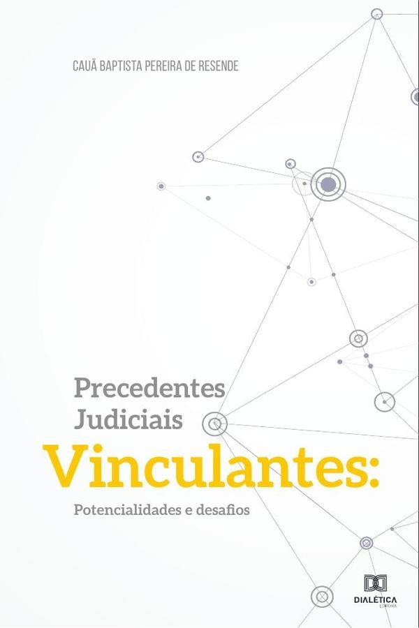 Precedentes judiciais vinculantes | Cau?BaptistaPereirade Resende
