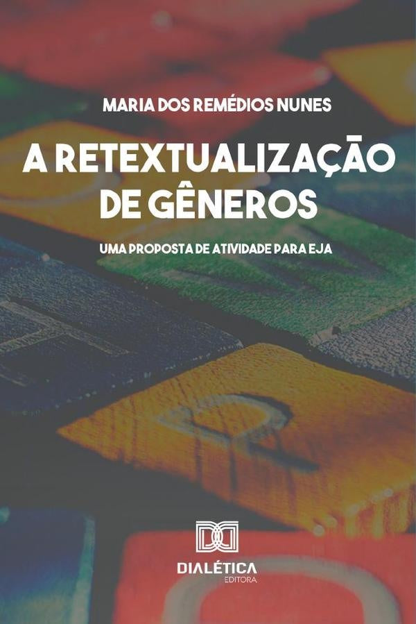 A Retextualiza??o de G?neros | MariadosRemedios Nunes