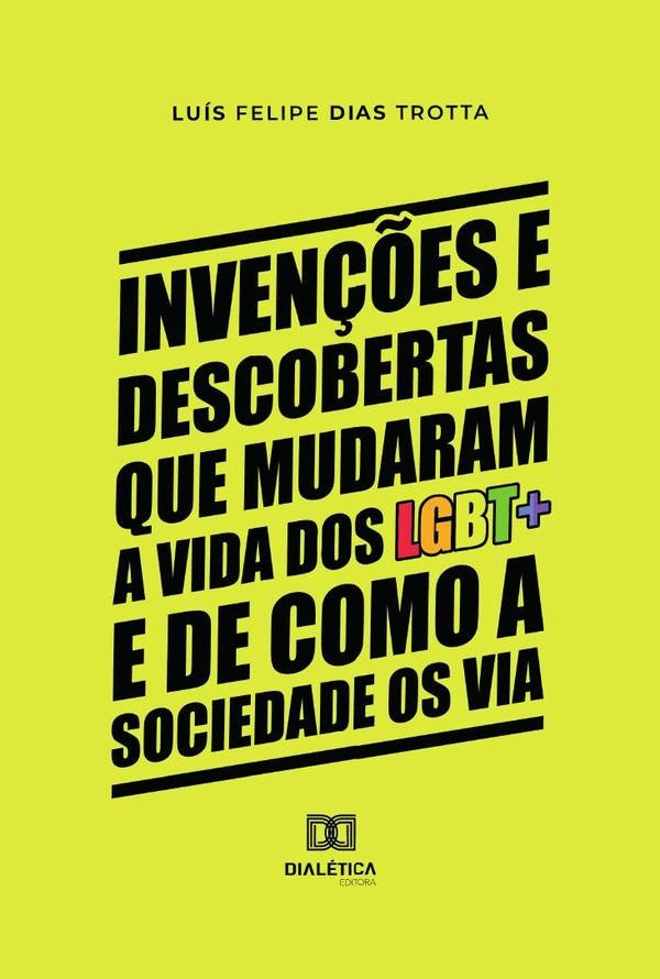 Inven??es e descobertas que mudaram a vida dos LGBT+ e de como a sociedade os via | LuisFelipeDias Trotta