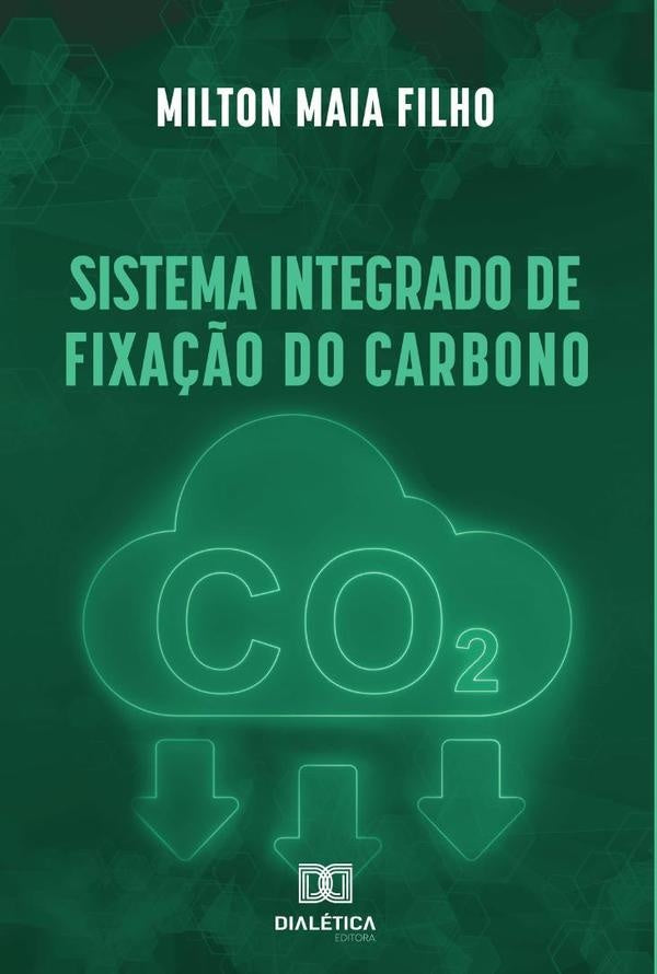 Sistema Integrado de Fixa??o do Carbono | MiltonMaia Filho
