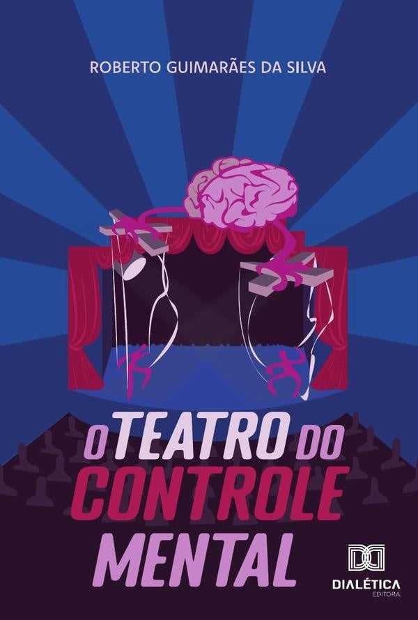 O teatro do controle mental | RobertoGuimar?esda Silva