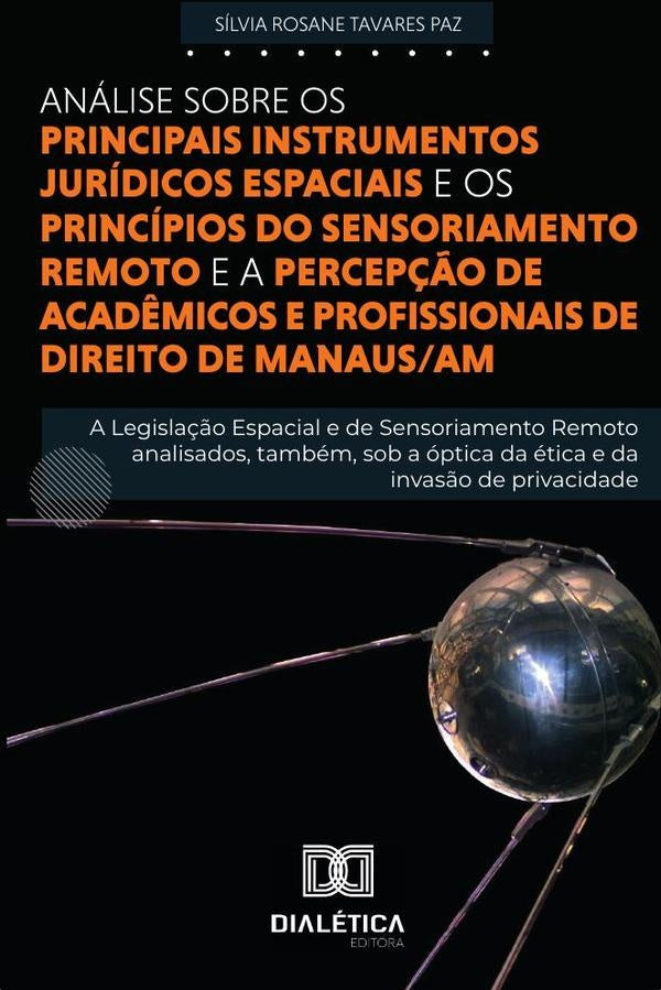 Analise sobre os principais instrumentos Juridicos Espaciais e principios do Sensoriamento Remoto e | SilviaRosaneTavares Paz