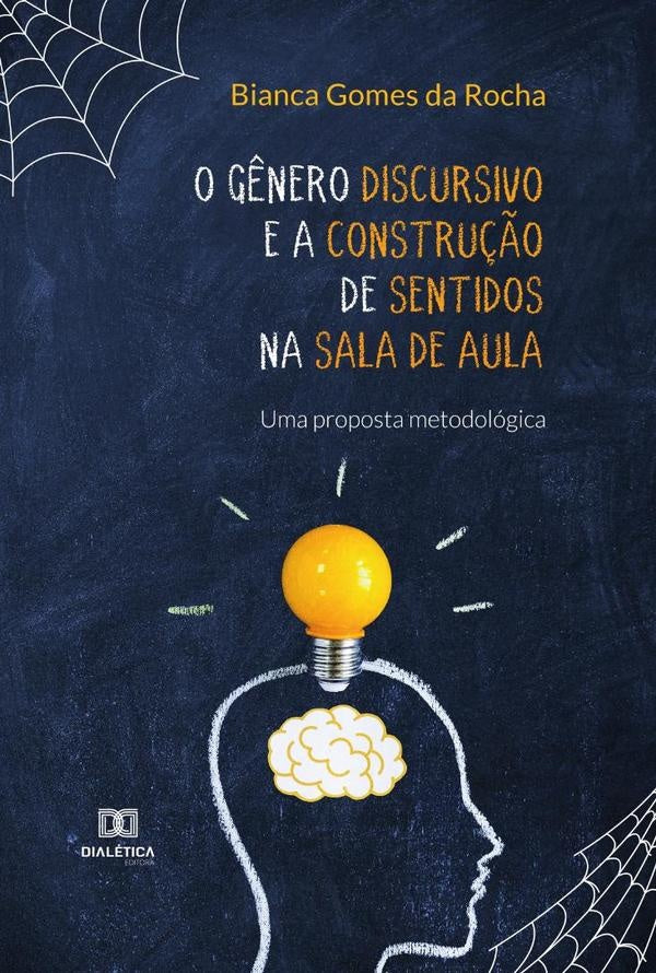 O g?nero discursivo e a constru??o de sentidos na sala de aula | BiancaGomesda Rocha