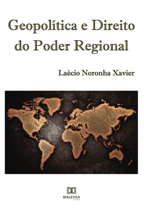 Geopolitica e Direito do Poder Regional | LaecioNoronha Xavier