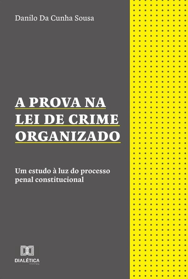 A Prova na Lei de Crime Organizado | DanilodaCunha Sousa