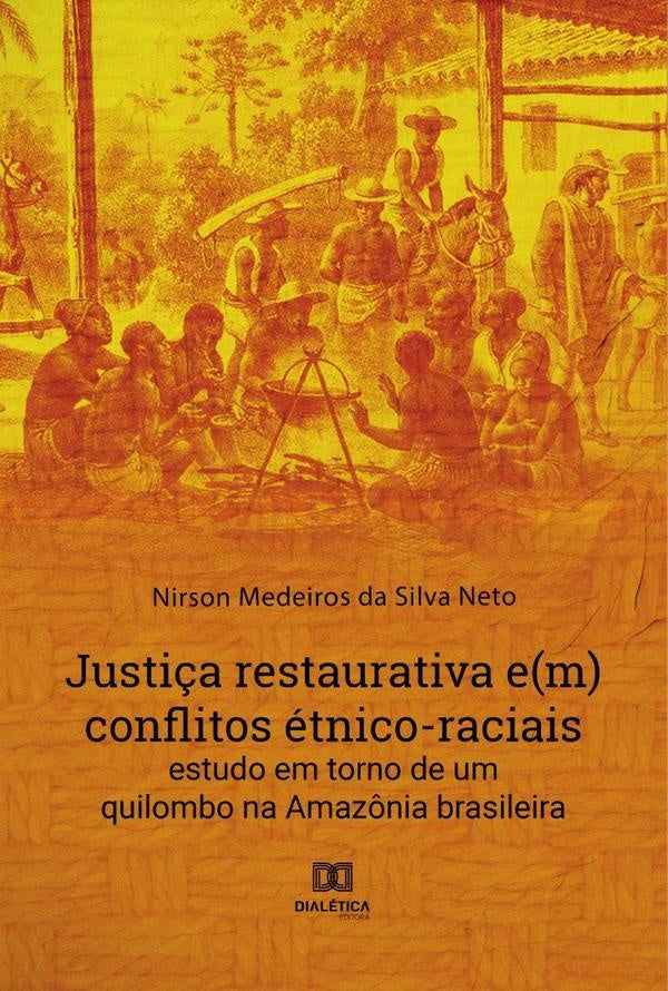 Justi?a restaurativa e(m) conflitos etnico-raciais | NirsonMedeirosdaSilva Neto