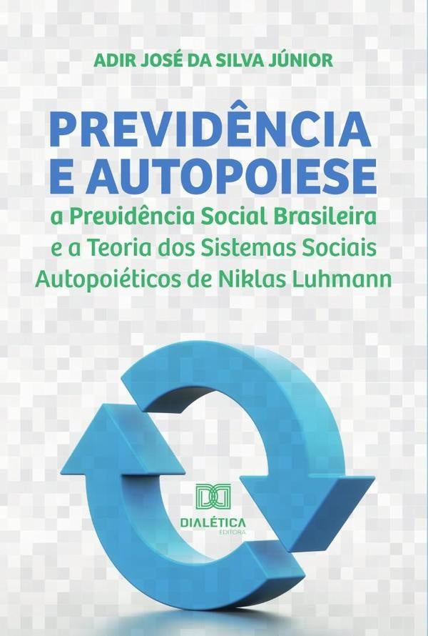 Previd?ncia e Autopoiese | AdirJosedaSilva Junior