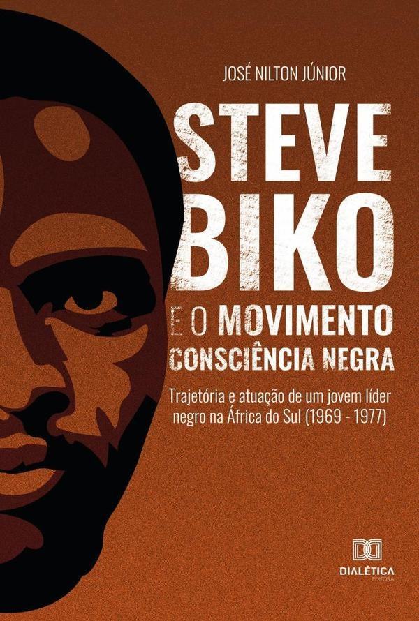 Steve Biko e o Movimento Consci?ncia Negra | JoseNiltondaSilva Junior