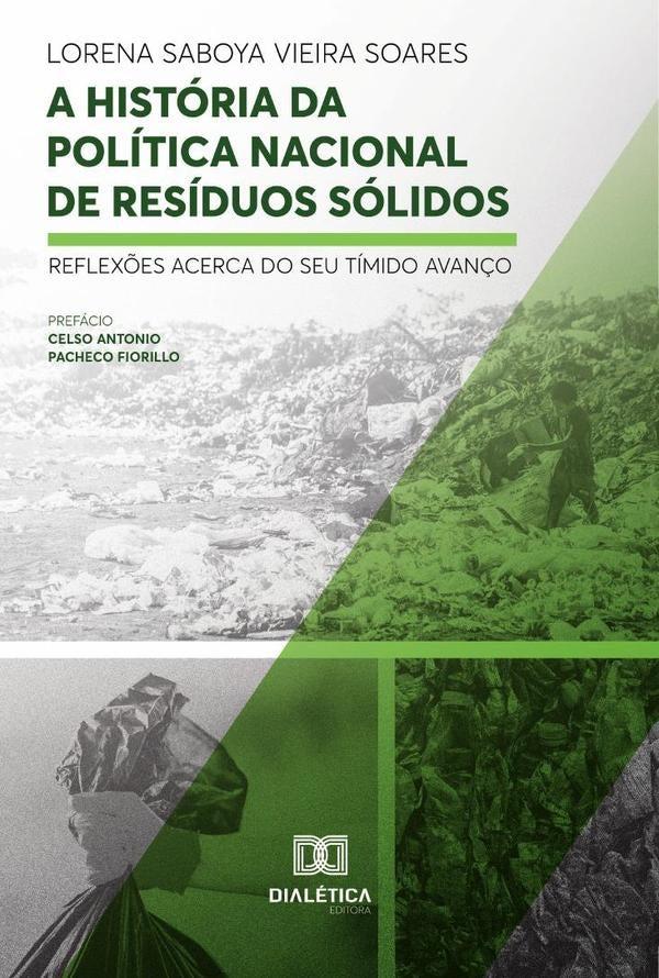 A Historia da Politica Nacional de Residuos Solidos | LorenaSaboyaVieira Soares