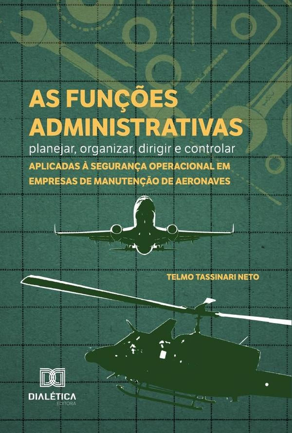 As fun??es administrativas - planejar, organizar, dirigir e controlar - aplicadas ? seguran?a operac | TelmoTassinari Neto