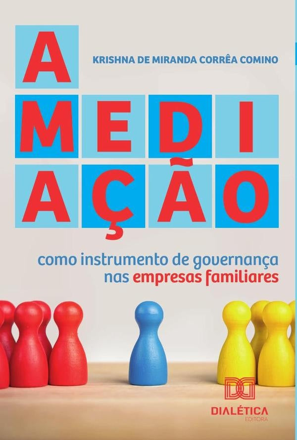 A media??o como instrumento de governan?a nas empresas familiares | KrishnadeMirandaCorr?a Comino