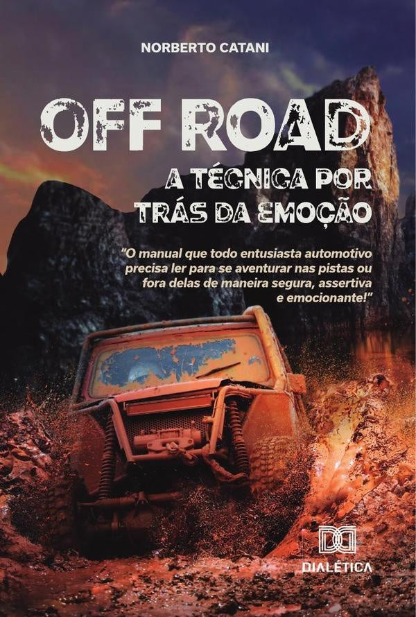 Off Road, a tecnica por tras da emo??o | Norberto Catani