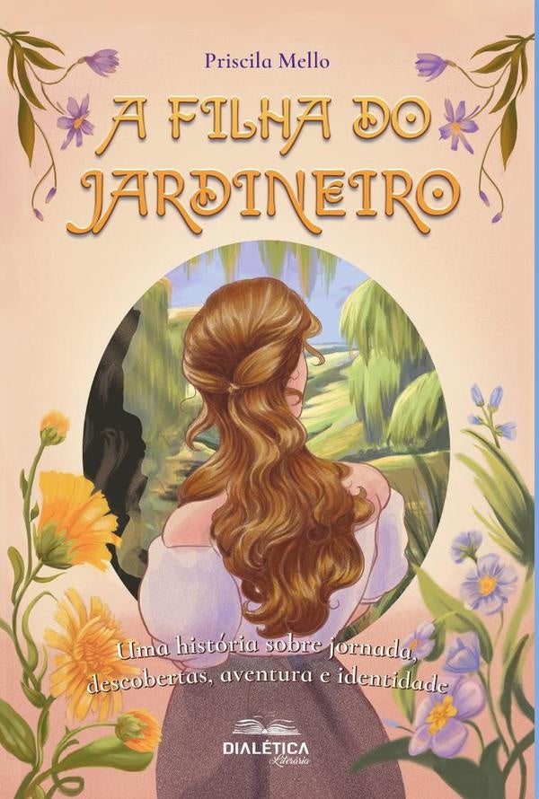 A Filha do Jardineiro | PriscilaCardosoPessoade Mello