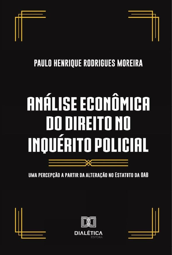 Analise econ?mica do direito no inquerito policial | PauloHenriqueRodrigues Moreira