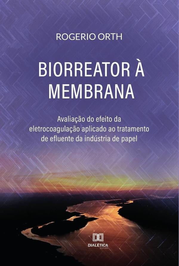 Biorreator ? Membrana | Rogerio Orth