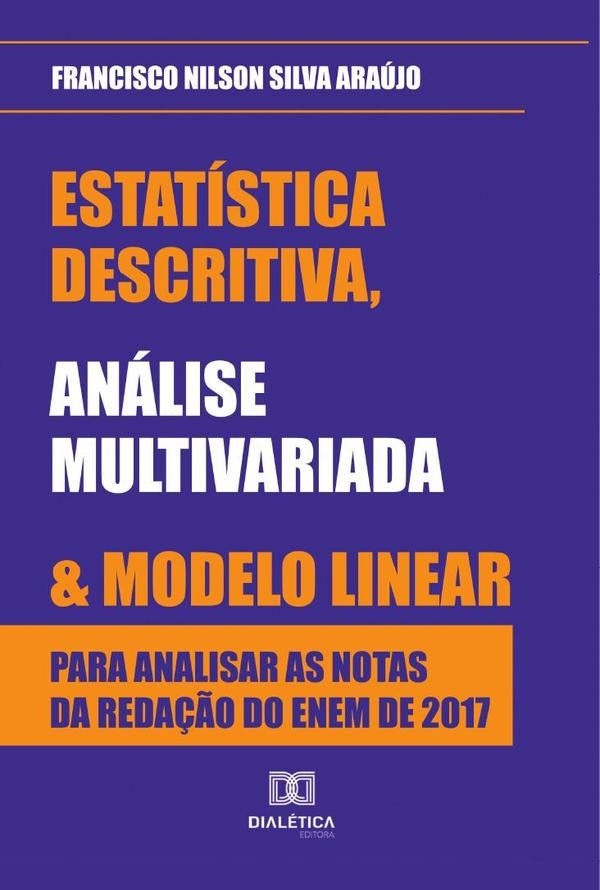Estatistica descritiva, analise multivariada e modelo linear para analisar as notas da reda??o do EN | FranciscoNilsonSilva Araujo