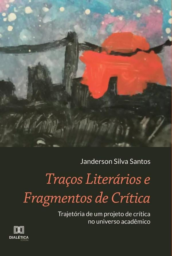 Tra?os Literarios e Fragmentos de Critica | JandersonSilva Santos