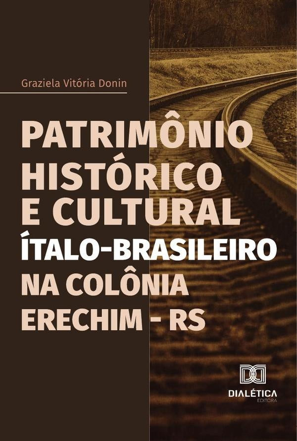 Patrim?nio Historico e Cultural italo-Brasileiro na Col?nia Erechim - RS | GrazielaVitoria Donin