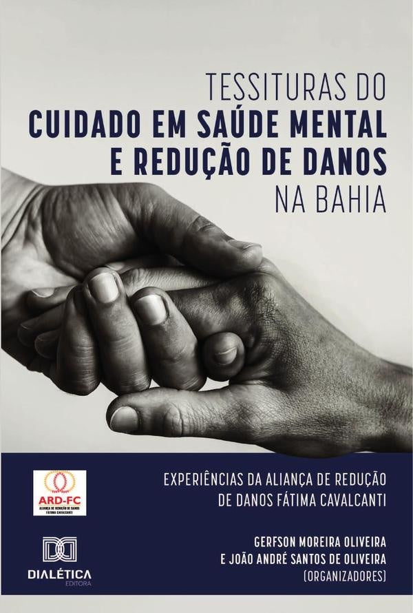 Tessituras do Cuidado em Saude Mental e Redu??o de Danos na Bahia | GerfsonMoreira Oliveira