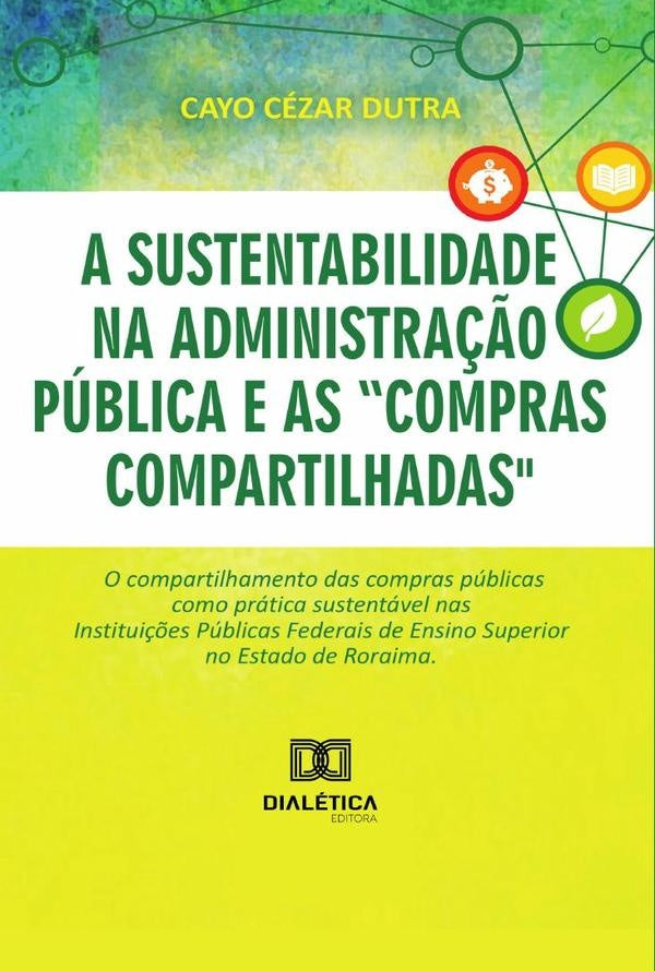A sustentabilidade na administra??o publica e as compras compartilhadas | CayoCezar Dutra